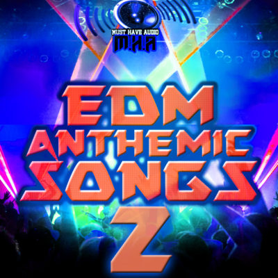 must-have-audio-edm-anthemic-songs-2-cover600