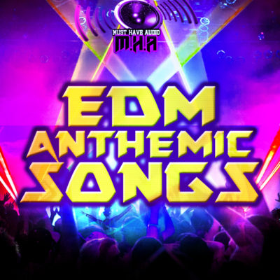 must-have-audio-edm-anthemic-songs-cover600