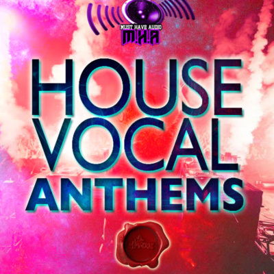 must-have-audio-house-vocal-anthems-cover600