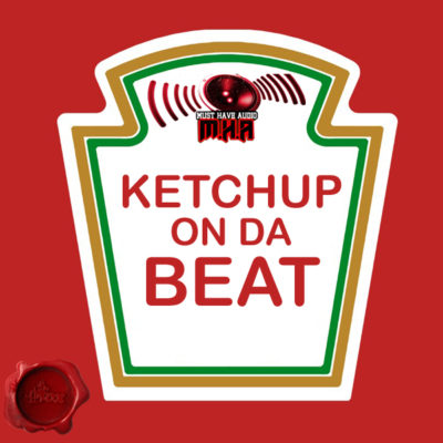 must-have-audio-ketchup-on-da-beat-cover600
