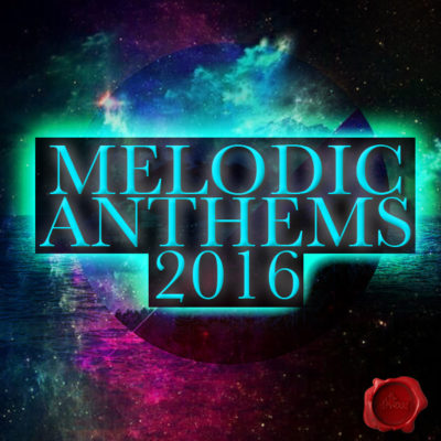 melodic-anthems-2016-cover600