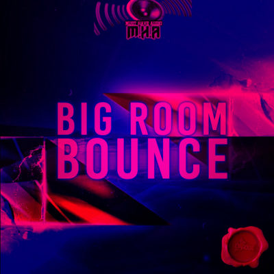 must-have-audio-big-room-bounce-cover600