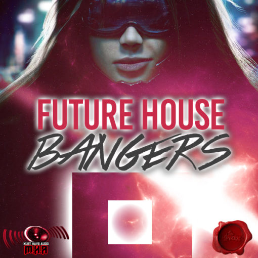 must-have-audio-future-house-bangers-cover600