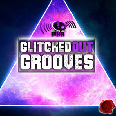 must-have-audio-glitched-out-grooves-cover600