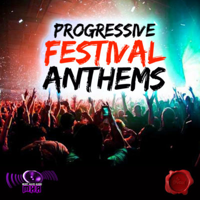 must-have-audio-progressive-festival-anthems-cover600