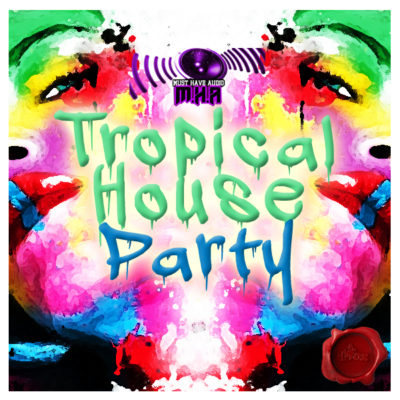 must-have-audio-tropical-house-party-cover600