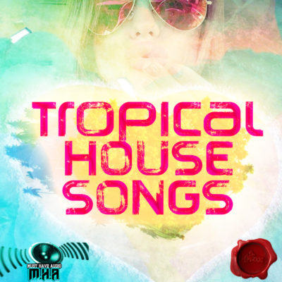 must-have-audio-tropical-house-songs-cover600